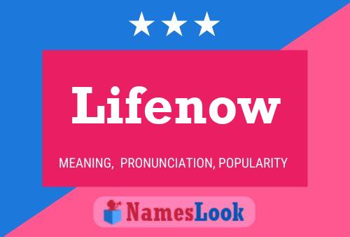 Lifenow Name Poster