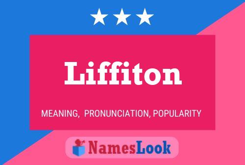 Liffiton Name Poster