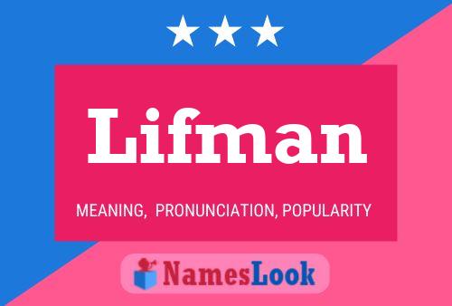 Lifman Name Poster