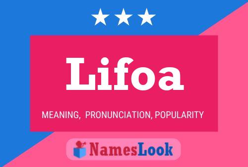 Lifoa Name Poster