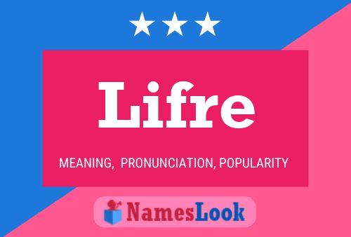 Lifre Name Poster