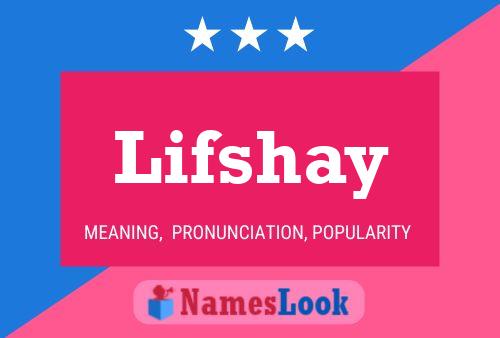 Lifshay Name Poster