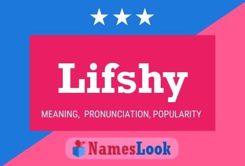 Lifshy Name Poster