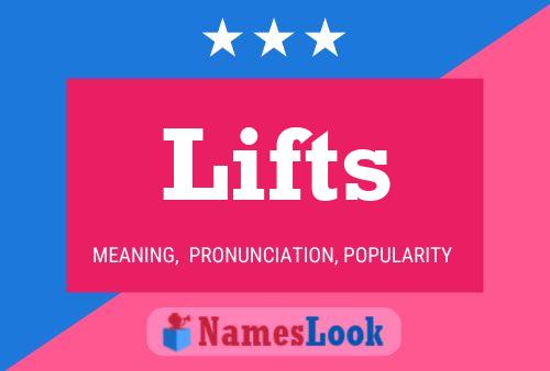 Lifts Name Poster