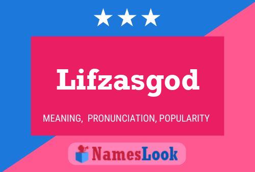 Lifzasgod Name Poster