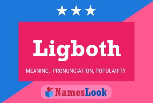 Ligboth Name Poster