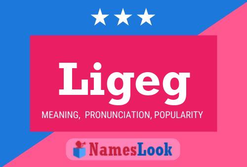 Ligeg Name Poster