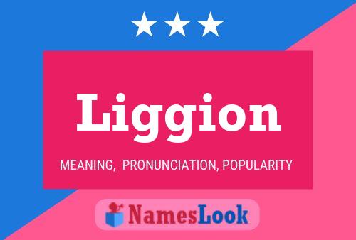 Liggion Name Poster