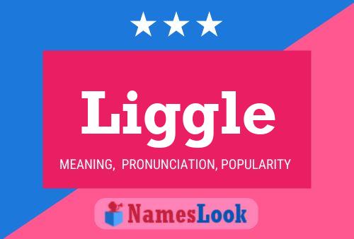 Liggle Name Poster