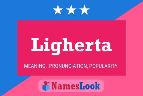 Ligherta Name Poster