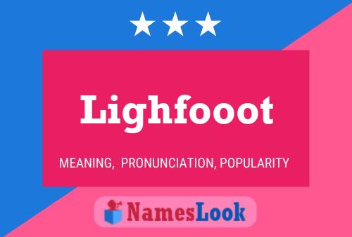 Lighfooot Name Poster