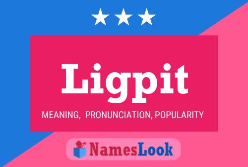 Ligpit Name Poster