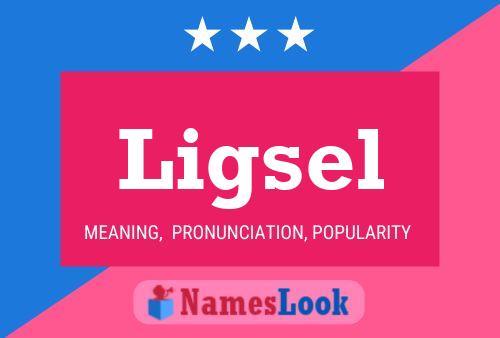 Ligsel Name Poster