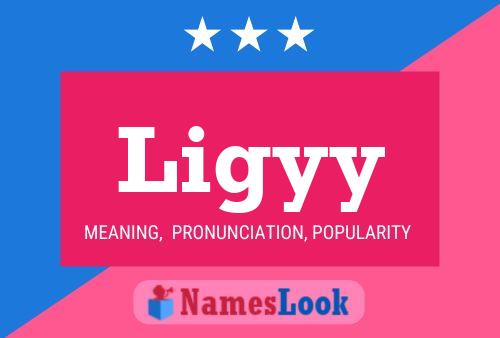 Ligyy Name Poster