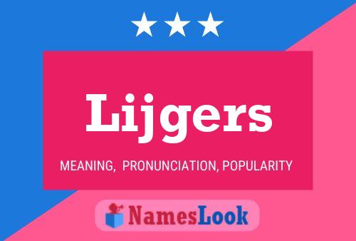 Lijgers Name Poster