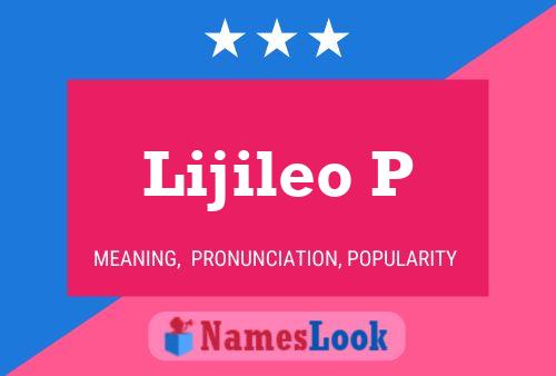 Lijileo P Name Poster