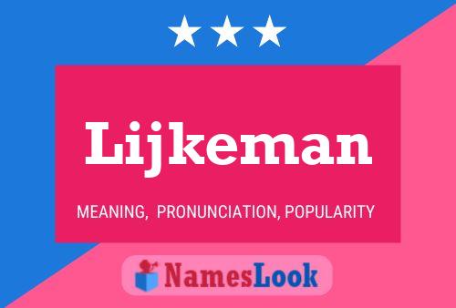 Lijkeman Name Poster