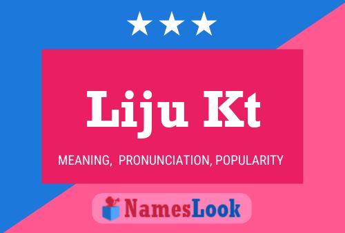 Liju Kt Name Poster