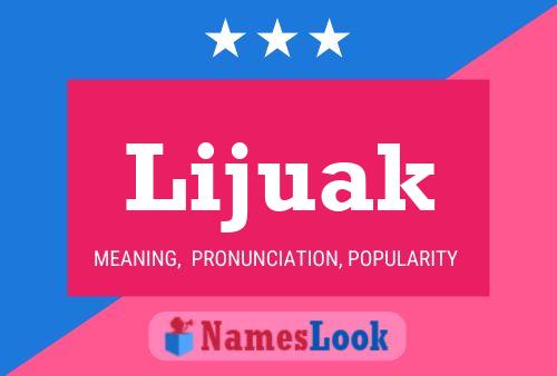 Lijuak Name Poster