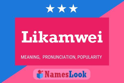 Likamwei Name Poster