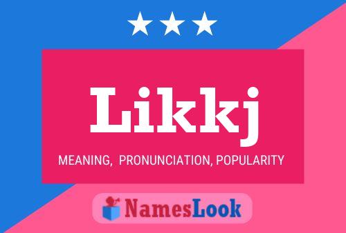 Likkj Name Poster