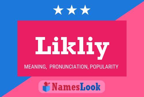 Likliy Name Poster