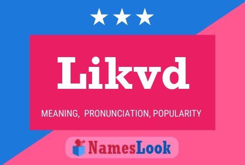 Likvd Name Poster