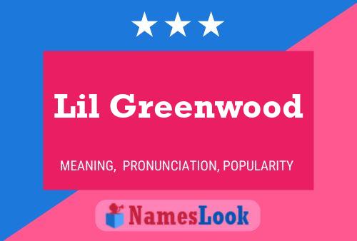 Lil Greenwood Name Poster