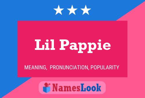 Lil Pappie Name Poster