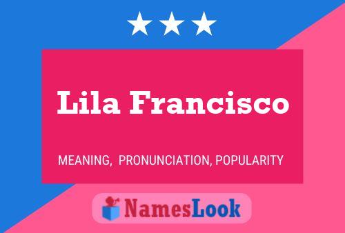 Lila Francisco Name Poster