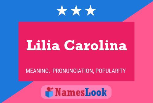 Lilia Carolina Name Poster