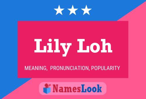 Lily Loh Name Poster