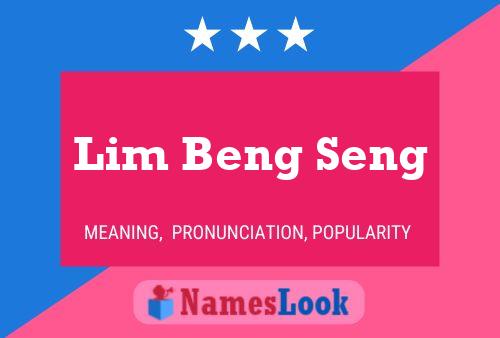 Lim Beng Seng Name Poster