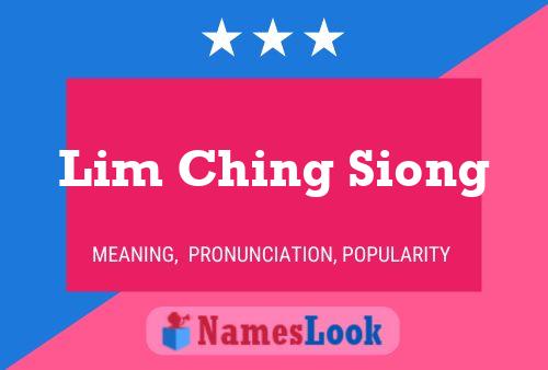 Lim Ching Siong Name Poster