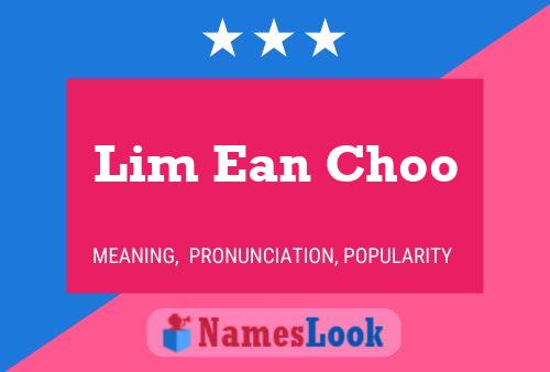 Lim Ean Choo Name Poster