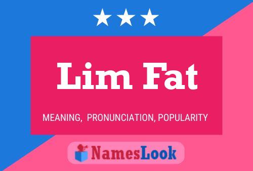 Lim Fat Name Poster