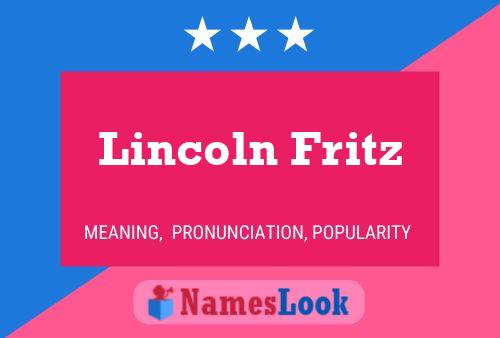 Lincoln Fritz Name Poster