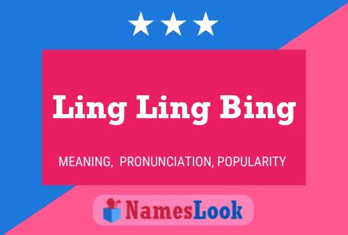 Ling Ling Bing Name Poster