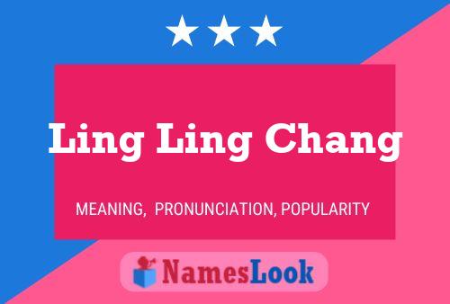 Ling Ling Chang Name Poster