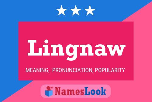 Lingnaw Name Poster