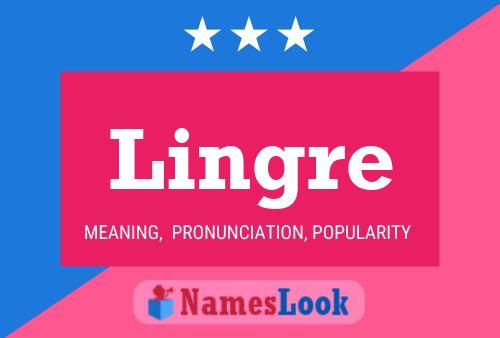 Lingre Name Poster