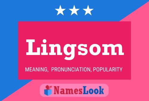 Lingsom Name Poster