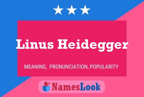 Linus Heidegger Name Poster