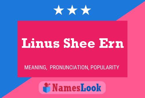 Linus Shee Ern Name Poster