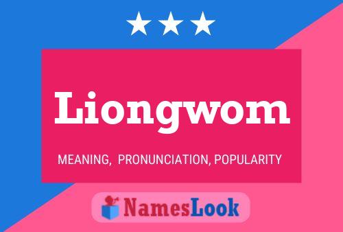 Liongwom Name Poster