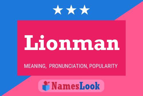 Lionman Name Poster