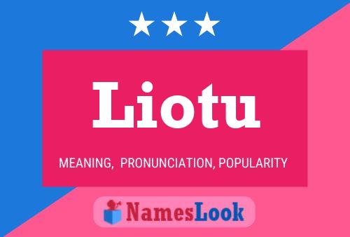 Liotu Name Poster