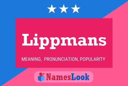 Lippmans Name Poster