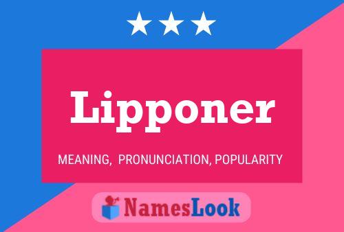 Lipponer Name Poster