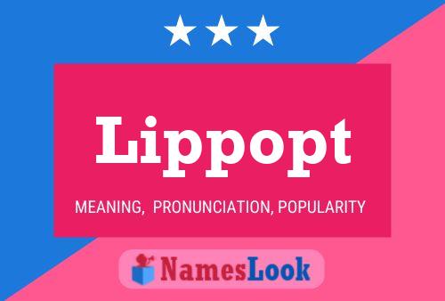 Lippopt Name Poster